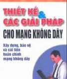 Ebook Thiết kế & các giải pháp cho mạng không dây (Phần 1) - KS. Nguyễn Nam Thuận