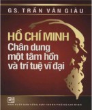 Ebook Hồ Chí Minh - Chân dung một tâm hồn và trí tuệ vĩ đại: Phần 2 - GS. Trần Văn Giàu