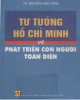 Ebook Tư tưởng Hồ Chí Minh về phát triển con người toàn diện: Phần 2 - TS. Nguyễn Hữu Công