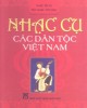 Ebook Nhạc cụ các dân tộc Việt Nam: Phần 1