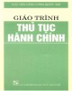 Giáo trình Thủ tục hành chính: Phần 2 - PGS. TSKH Nguyễn Văn Thâm